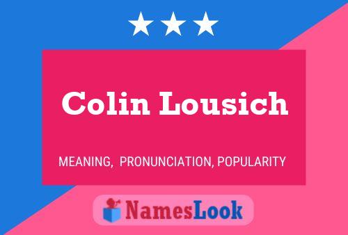 Colin Lousich Namensposter