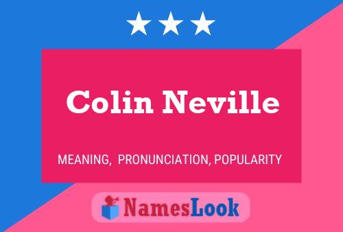 Colin Neville Namensposter