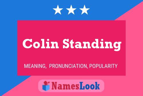 Colin Standing Namensposter