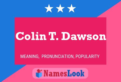 Colin T. Dawson Namensposter