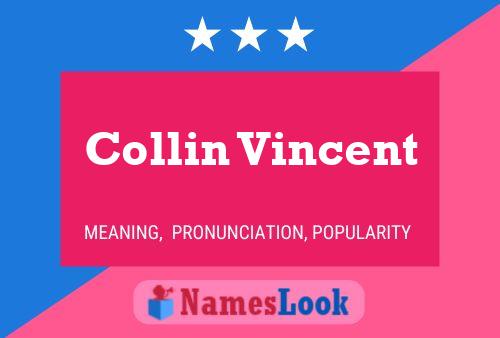 Collin Vincent Namensposter