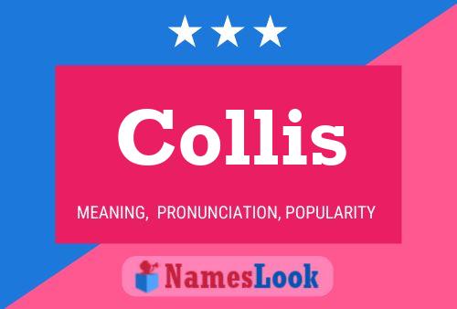 Collis Namensposter