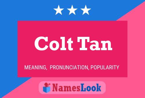 Colt Tan Namensposter