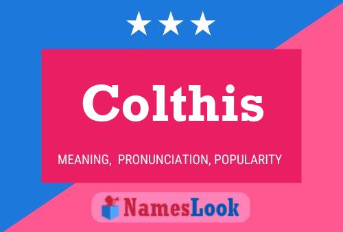 Colthis Namensposter