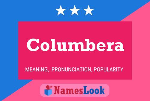 Columbera Namensposter