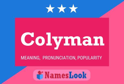 Colyman Namensposter