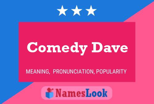 Comedy Dave Namensposter