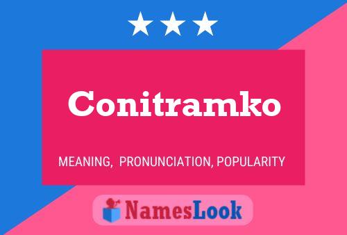 Conitramko Namensposter