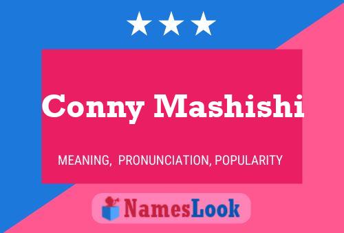 Conny Mashishi Namensposter