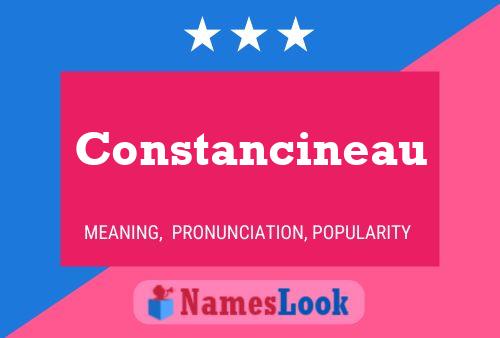 Constancineau Namensposter