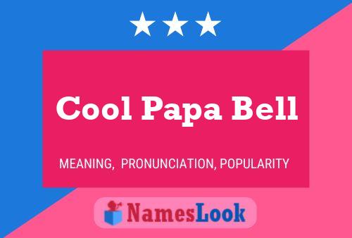 Cool Papa Bell Namensposter