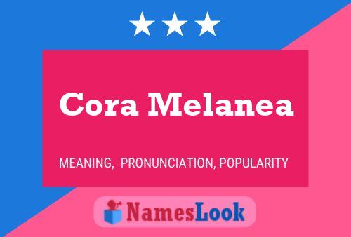 Cora Melanea Namensposter