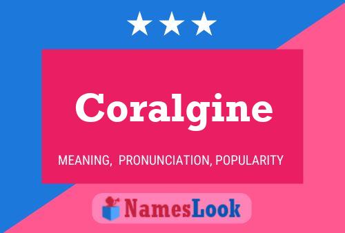 Coralgine Namensposter