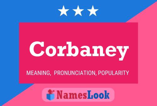 Corbaney Namensposter