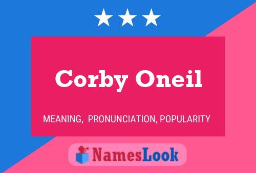 Corby Oneil Namensposter