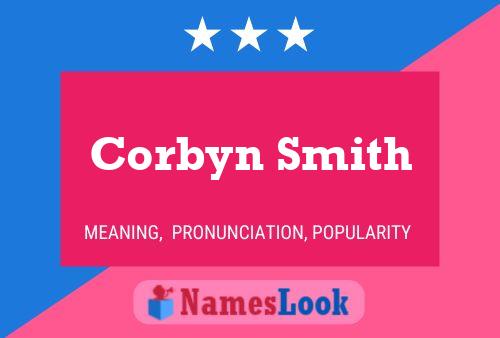 Corbyn Smith Namensposter