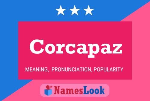 Corcapaz Namensposter