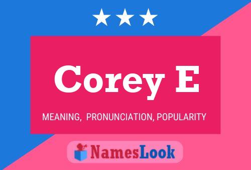 Corey E Namensposter