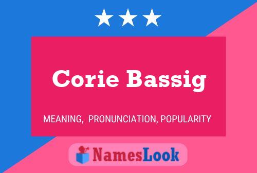 Corie Bassig Namensposter