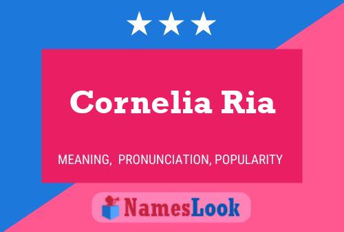 Cornelia Ria Namensposter