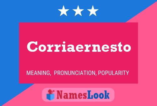 Corriaernesto Namensposter