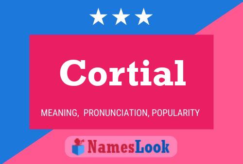 Cortial Namensposter