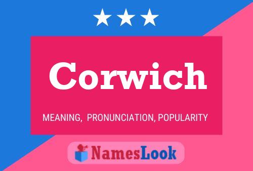 Corwich Namensposter