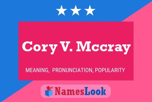 Cory V. Mccray Namensposter