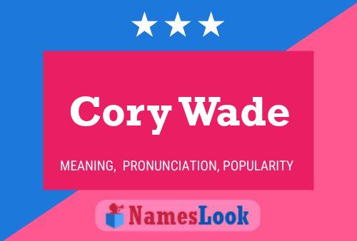 Cory Wade Namensposter