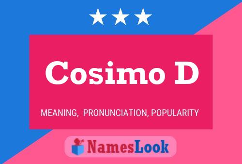 Cosimo D Namensposter