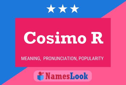 Cosimo R Namensposter