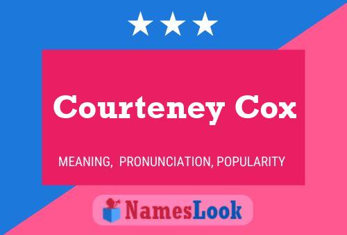 Courteney Cox Namensposter