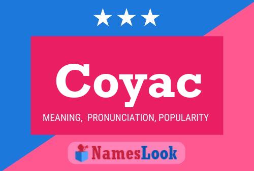 Coyac Namensposter