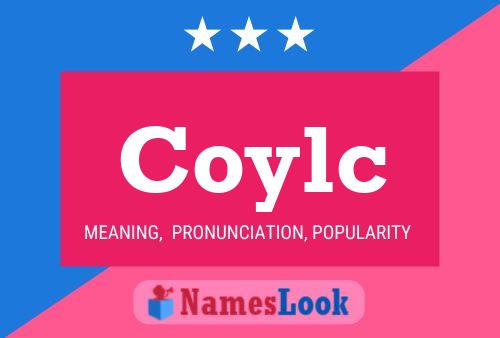 Coylc Namensposter