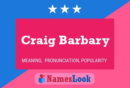 Craig Barbary Namensposter