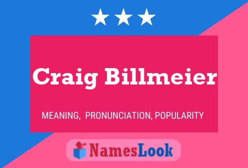 Craig Billmeier Namensposter