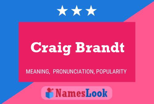 Craig Brandt Namensposter