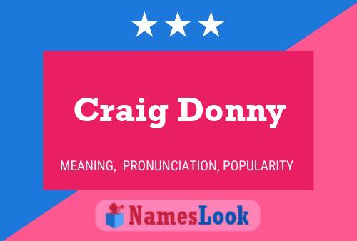 Craig Donny Namensposter