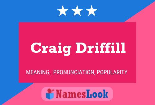 Craig Driffill Namensposter