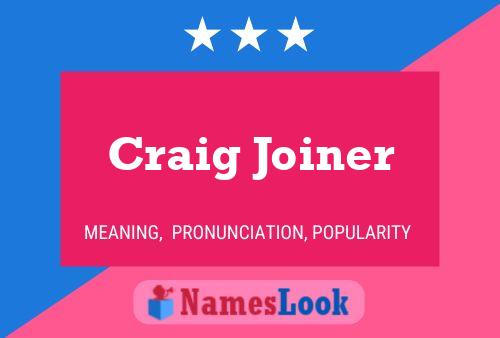 Craig Joiner Namensposter