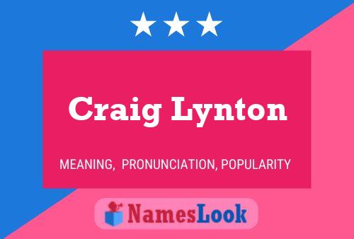 Craig Lynton Namensposter