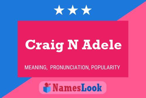 Craig N Adele Namensposter