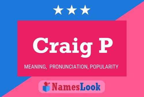 Craig P Namensposter