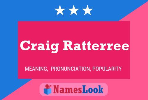 Craig Ratterree Namensposter