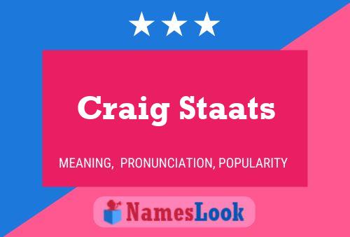 Craig Staats Namensposter