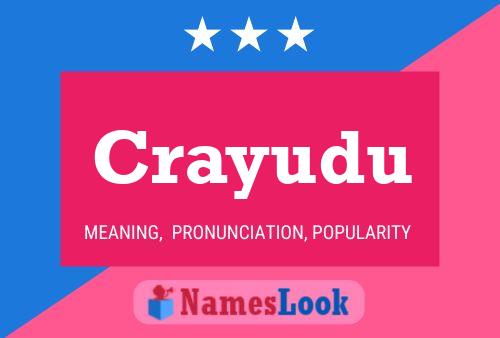 Crayudu Namensposter