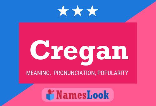 Cregan Namensposter