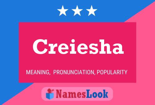 Creiesha Namensposter