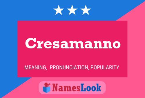 Cresamanno Namensposter