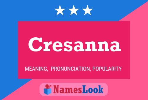 Cresanna Namensposter